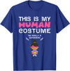 This Is My Human Costume I Am A Superhero BW Shirt This is My Human Costume I'm Really a Superhero for Girls T-Shirt - Royal
