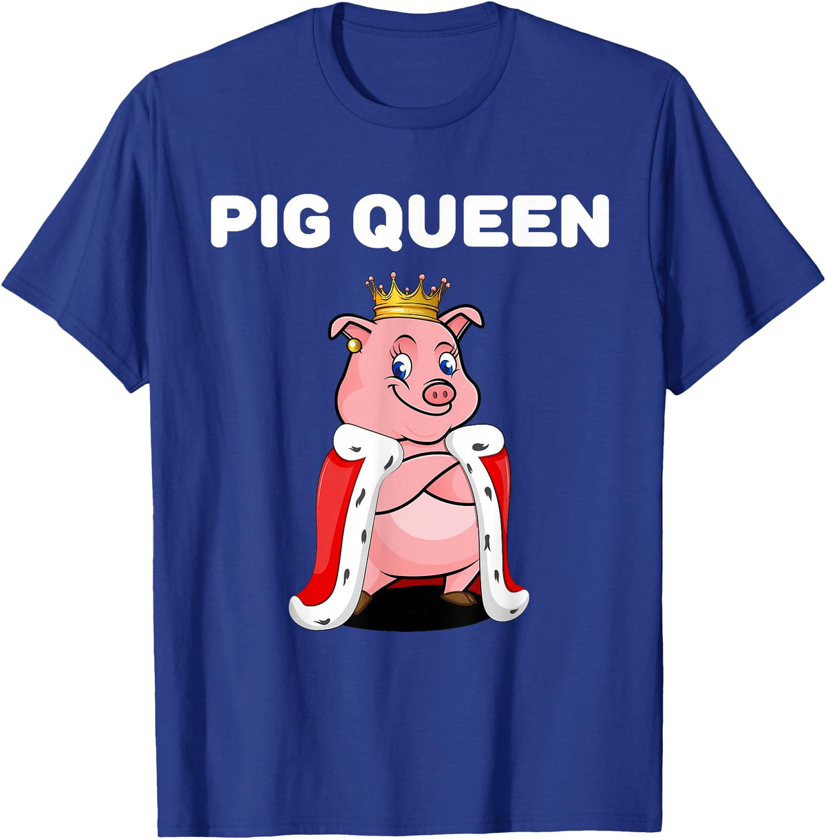 Womens Pig Shirts for Girls Pig Queen | Girls Pig Tshirt | Womens Pig T-Shirt - Royal Blue