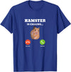 Hamster Meme is Calling T-Shirt - Royal Blue