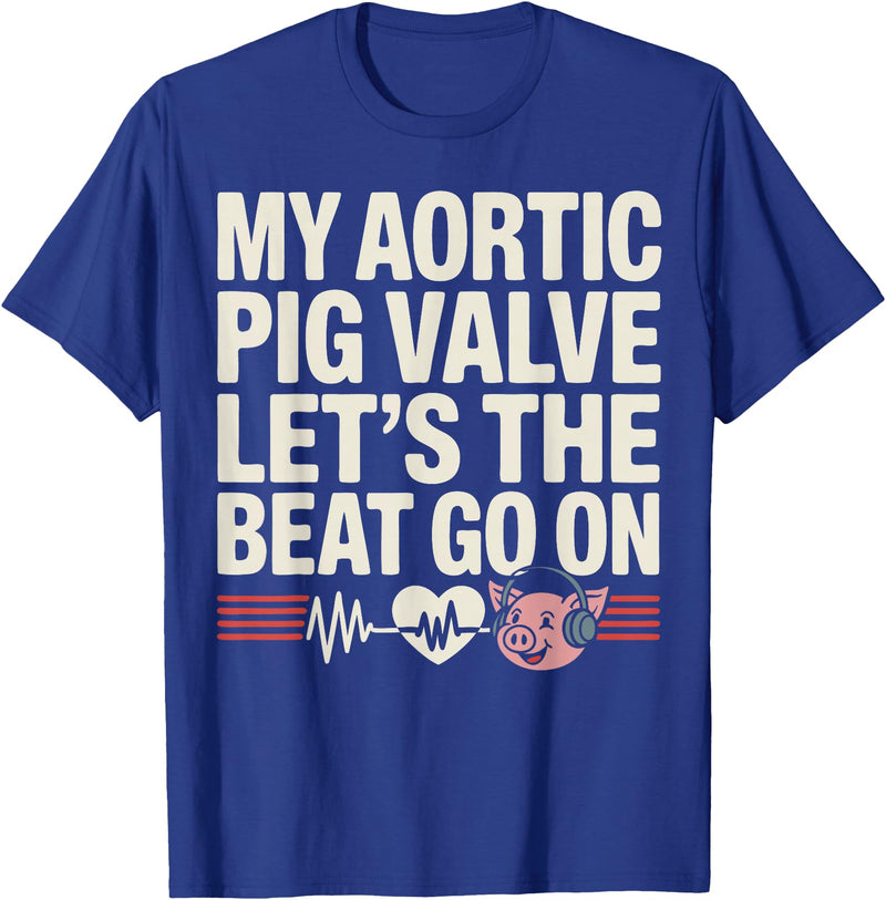 Aortic Valve Surgery Gifts & Tees Funny Aortic Pig Valve Surgery T-Shirt - Royal Blue