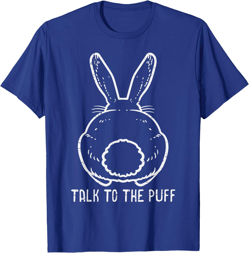 Bunny Talk to the Puff Easter Funny Rabbit Men Women Kids T-Shirt in Royal Blue