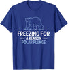 Globale Erwärmung Klimaschutz Arktik Eis Freezing For A Reason Polar Plunge Polar Bear T-Shirt - Royal Blue