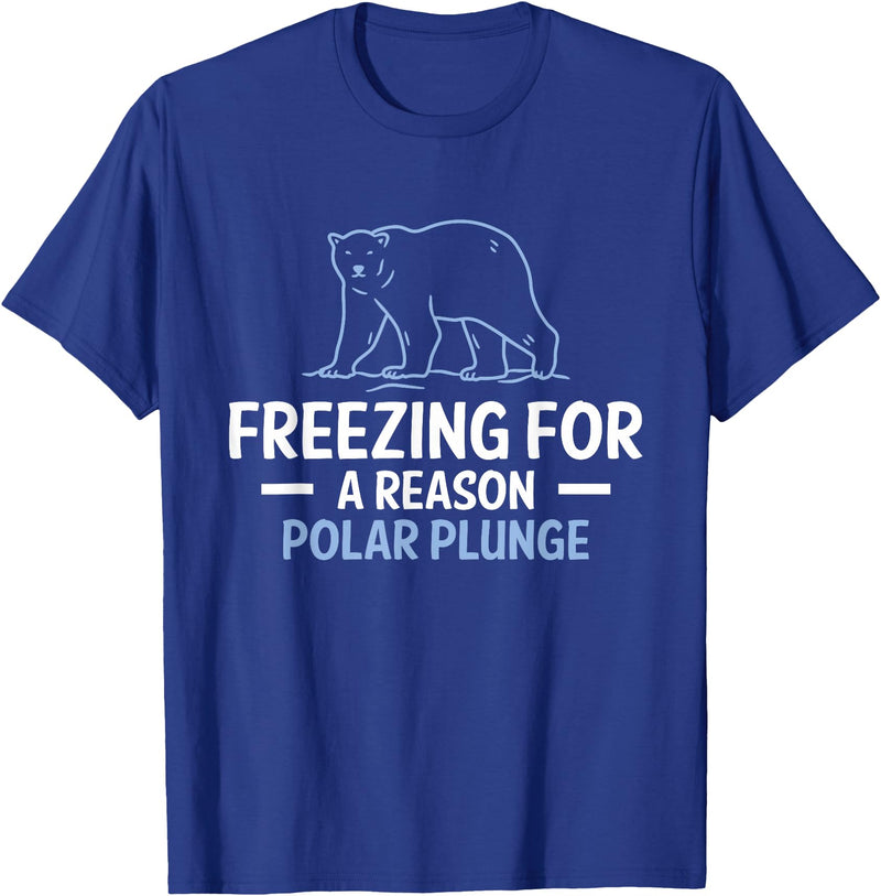 Globale Erwärmung Klimaschutz Arktik Eis Freezing For A Reason Polar Plunge Polar Bear T-Shirt - Royal Blue
