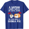 Cute & Funny Guinea Pig Pet Lovers Outfit Present Woman Cannot Survive On Coffee Alone She Needs A Guinea Pig T-Shirt - Royal Blue