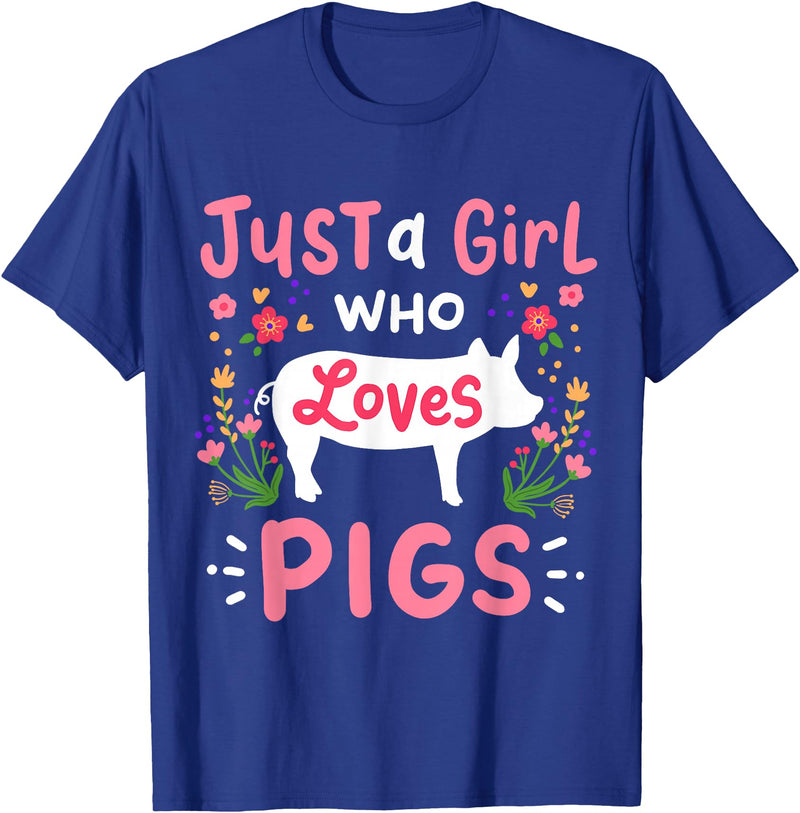 Pig Just a Girl Who Loves Pigs Farm Gift T-Shirt - Royal Blue
