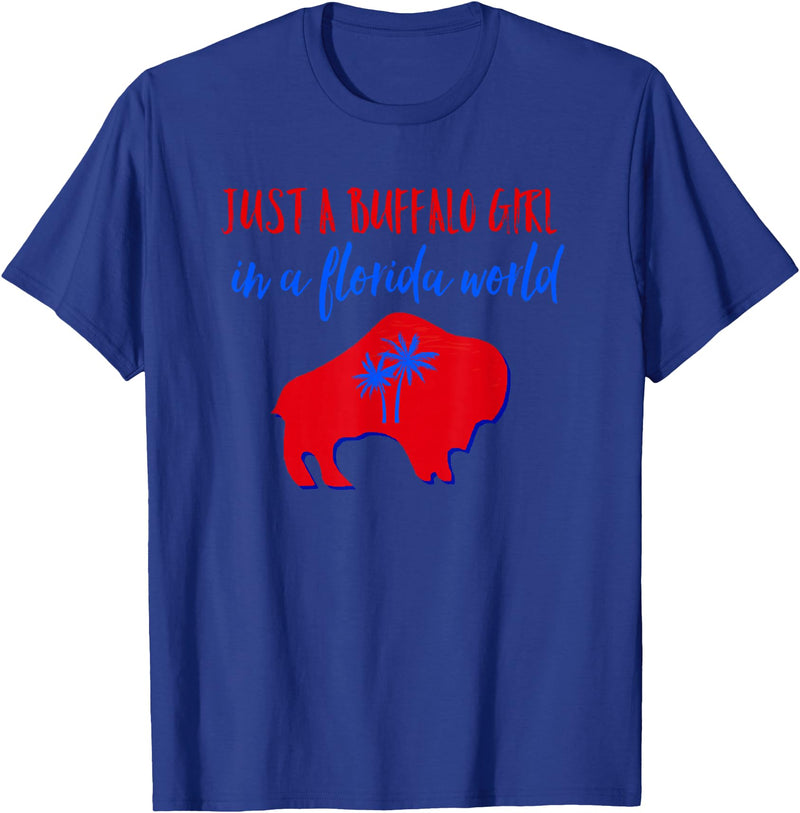Buffalo Transplant Shirts For All Just A Buffalo Girl in A Florida World T-Shirt - Royal Blue
