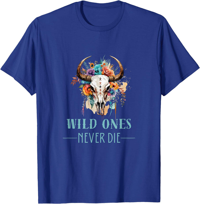 Boho Cow Skull Tshirts And Hoodies WILD ONES NEVER DIE - Boho Skull - Fun Country Western Look T-Shirt - Royal Blue