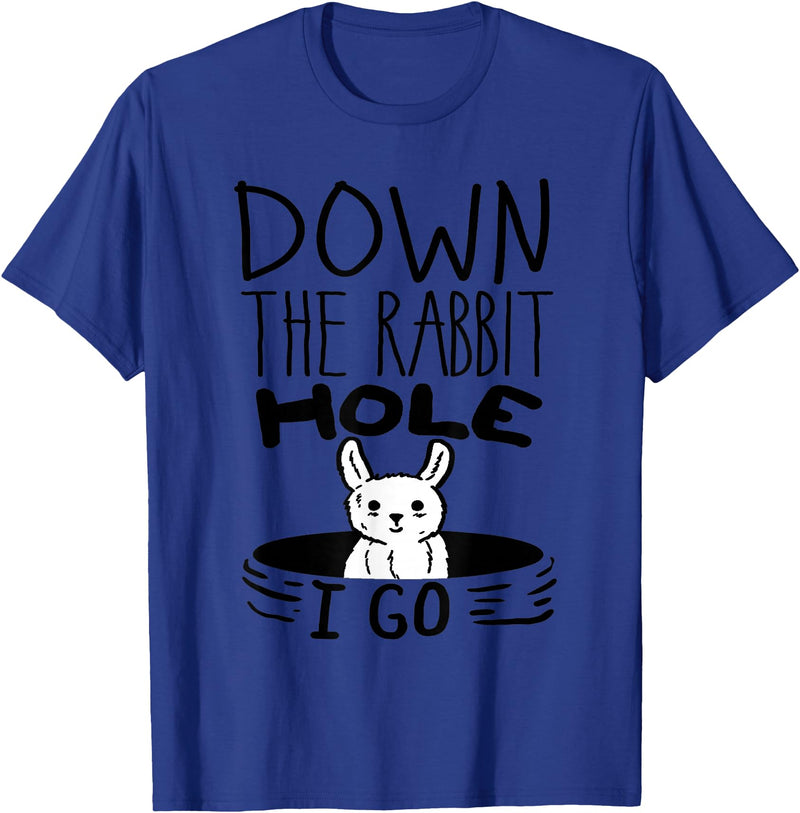 ORIGINAL Down the Rabbit Hole I Go Funny Cute Easter T-Shirt in Royal Blue