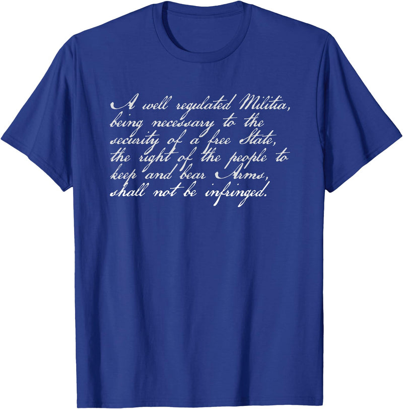 Constitutional Rights Gifts Second Amendment Right to Bear Arms Shall Not Be Infringed T-Shirt - Royal Blue