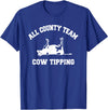 Goodtogotees All County Team Cow Tiping T-Shirt T-Shirt - Royal Blue