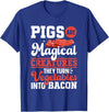 Bacon Gifts & Bacon Lover Apparel Bacon Meat Lover Pigs Are Magical Creatures Bacon T-Shirt - Royal Blue