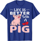 Funny Pig Farm Piggy Farmer Farming Gifts DAIMMER Life Is Better With A Pig T-Shirt - Royal Blue