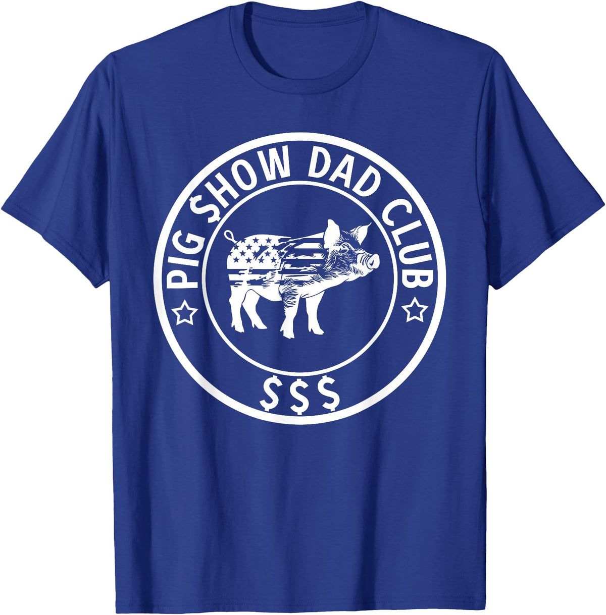 Funny Pig Show Dad On Father's Day Pig Show Dad Club Pig Show Father T-Shirt - Royal Blue