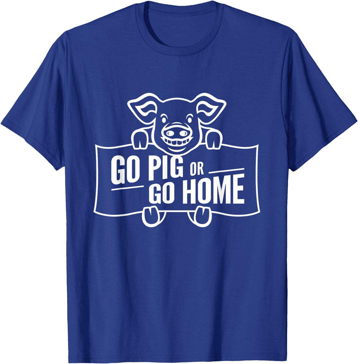 Mt. Nebo Apparel Go Pig or Go Home T-Shirt T-Shirt - Royal Blue