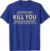 CyberCPU What Doesn't Kill You Makes You Stronger (Except Bears) T-Shirt - Royal Blue
