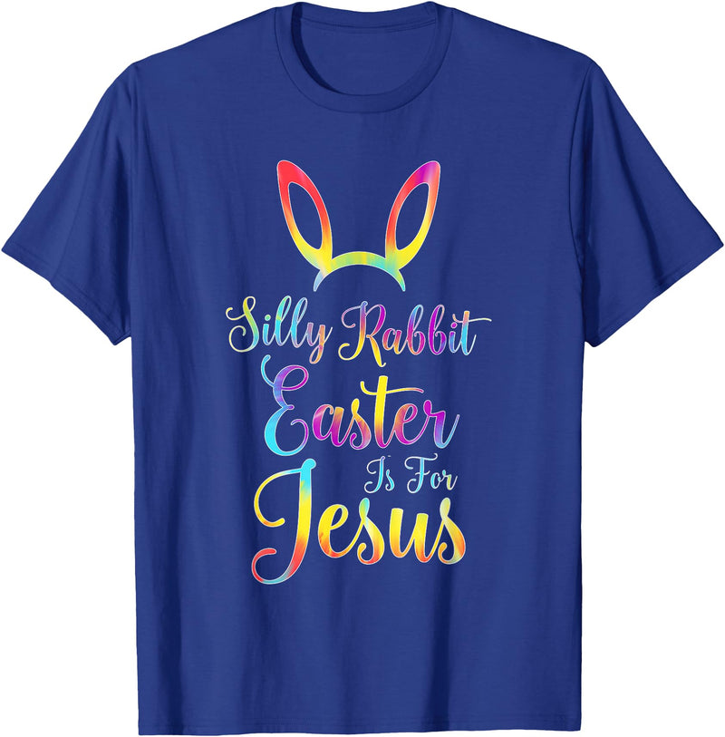 Christian Easter Silly Rabbit Easter Is for Jesus T-Shirt in Royal Blue