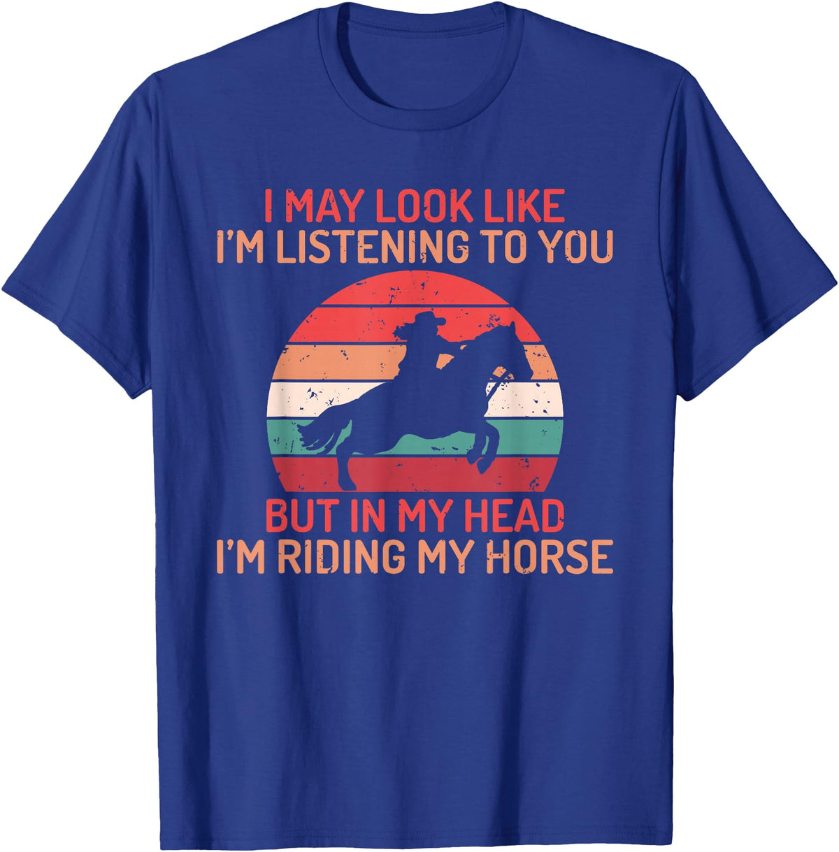 Horse Gifts and Acessories In my Head im Riding my Horse Horse Riding T-Shirt - Royal Blue