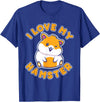 I Love My Hamster T-Shirt - Royal Blue