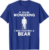 I Was Fighting A Bear Humor Designs Co. Funny Humour I Was Fighting A Bear T-Shirt - Royal Blue