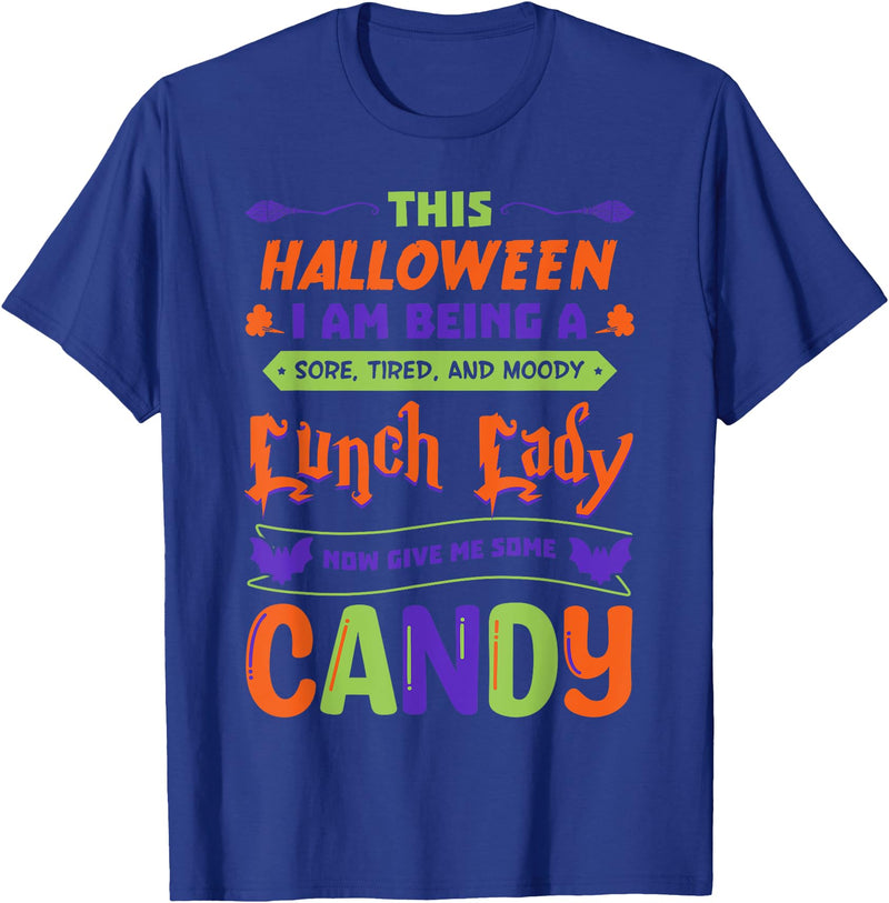 Lunch Lady Tired Halloween Apparel Lunch Lady Trick Or Treat Cafeteria Worker All Hallows' Eve T-Shirt - Royal Blue