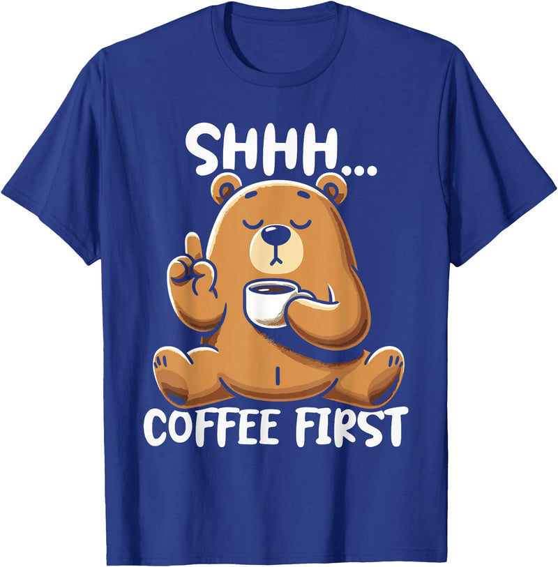 Funny Coffee Lover Coffee Drinker Saying Gifts Shhh Coffee First - Cute Coffee Drinking Bear T-Shirt - Royal Blue