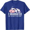 Funny Cow Lovers Graduation Party Outfit Co. Funny Cow Graduation I Graduated Can I Go Back To Bed Now T-Shirt - Royal Blue
