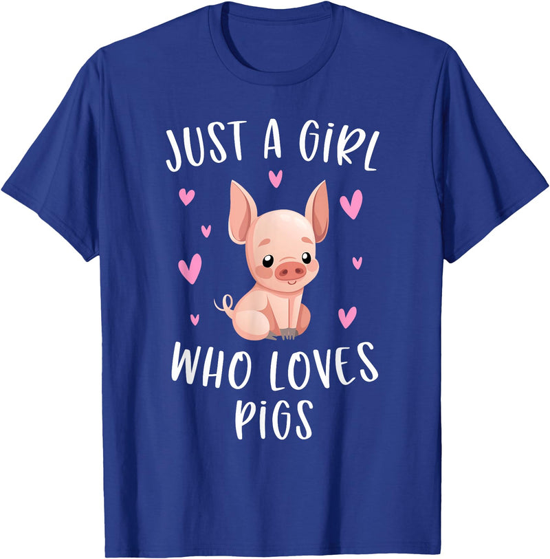 Cute Pig Lovers Clothing Gifts For Women Just A Girl Who Loves Pigs Funny Piggy Lovers Gift For Girls T-Shirt - Royal Blue