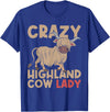 Scottish Animal Hairy Highland Cow Gift Crazy Highland Cow Lady Women Farmer Scottish Highland Cow T-Shirt - Royal Blue