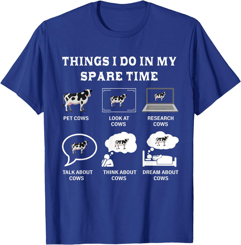 Things I Do In My Spare Time Gifts Funny designs Things I Do In My Spare Time Cow Lover Farmer Cows Gifts T-Shirt - Royal