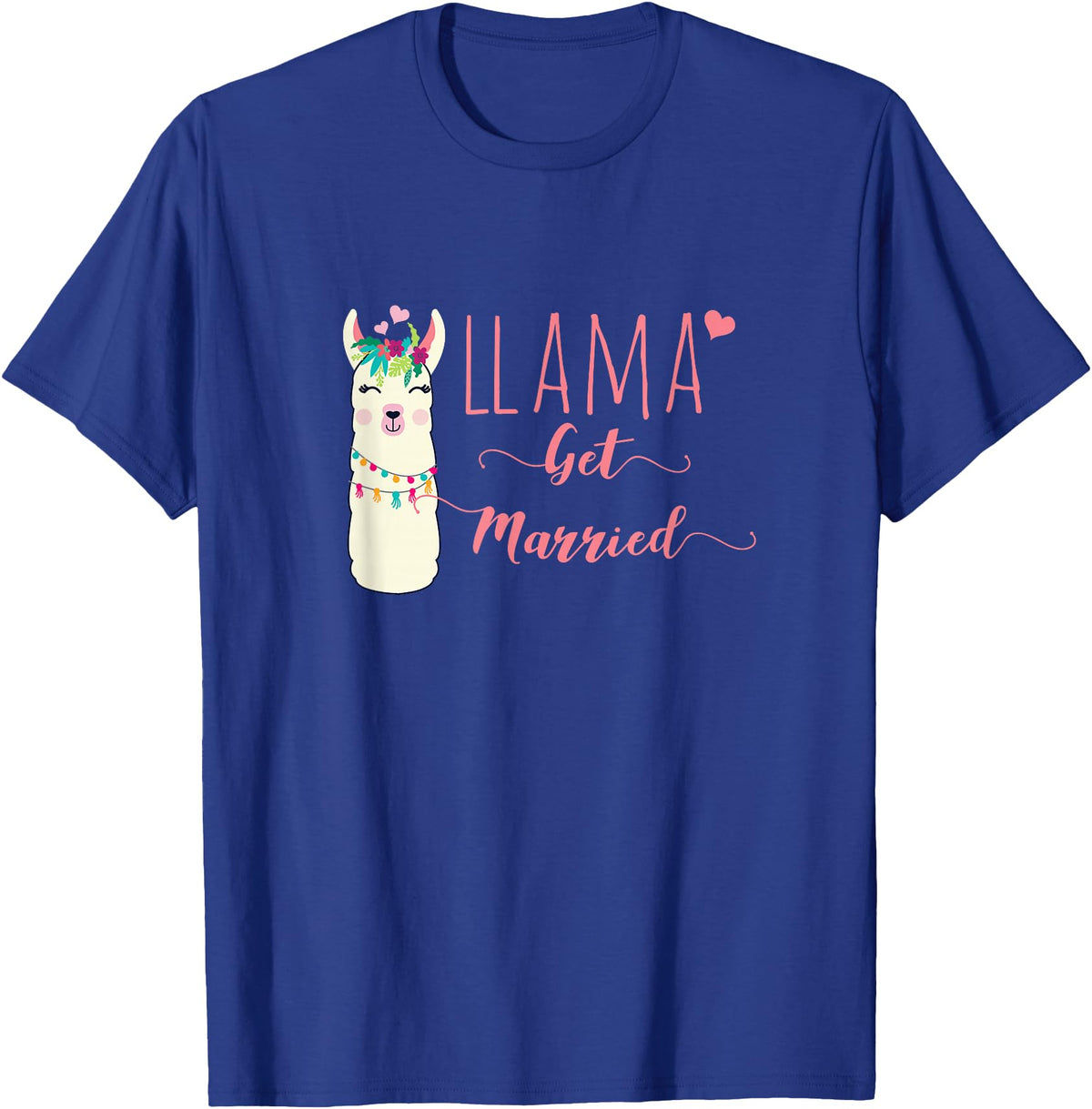 Llama Get Married Funny Bachelorette Party Novelty Llama Get Married Shirt Funny Bride Bachelorette Party T-Shirt - Royal Blue