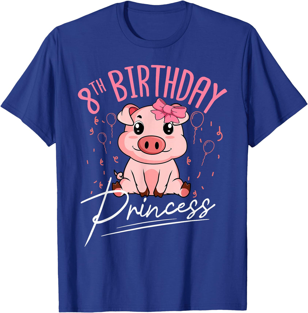 Pig Birthday 8 Cute Piggy Barn Party Apparel Pig 8th Birthday Princess Farm Party Hog Farmer Barnyard T-Shirt - Royal Blue