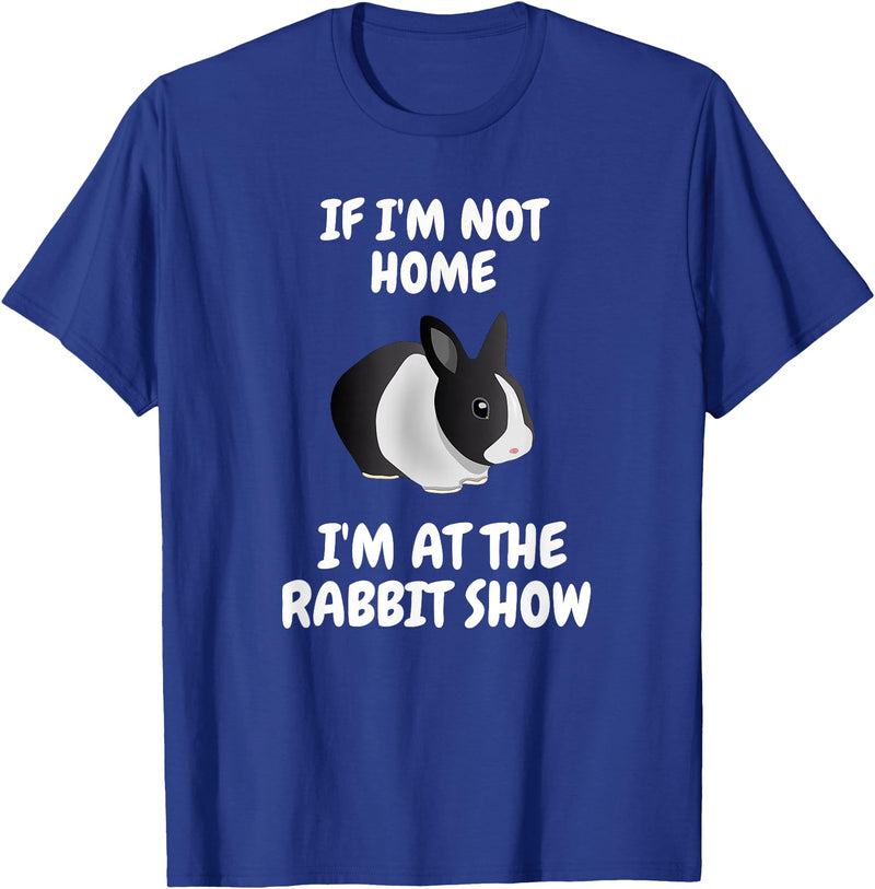 Show Rabbit for Dutch Rabbit Owner Exhibitor T-Shirt in Royal Blue