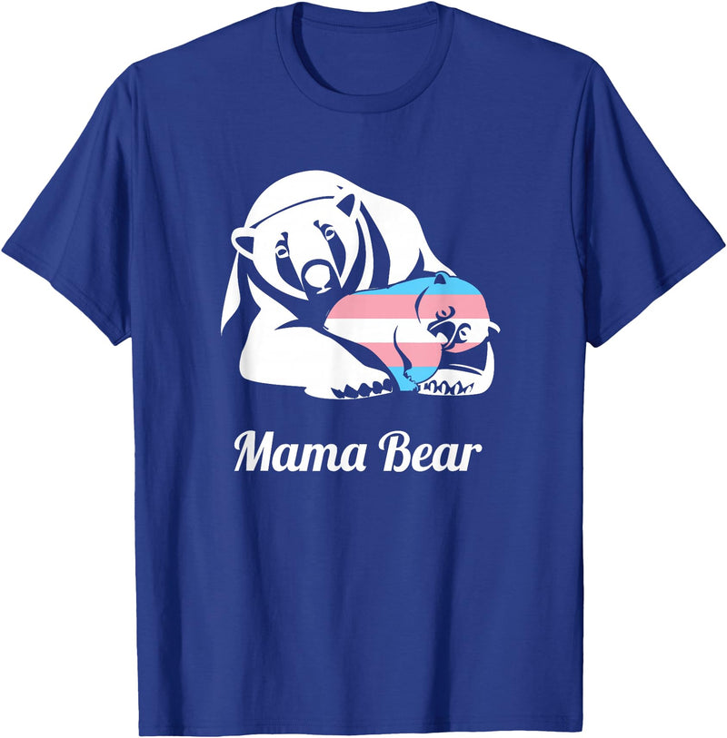 Mama Bear Transgender LGBTQ Tees Mama Bear Transgender LGBTQ Trans Pride T-Shirt - Royal Blue