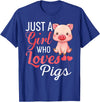 Funny Pig Shirt For Women Girls Just A Girl Who Loves Pigs Shirt Cute Pig Lover Humor T-Shirt - Royal Blue