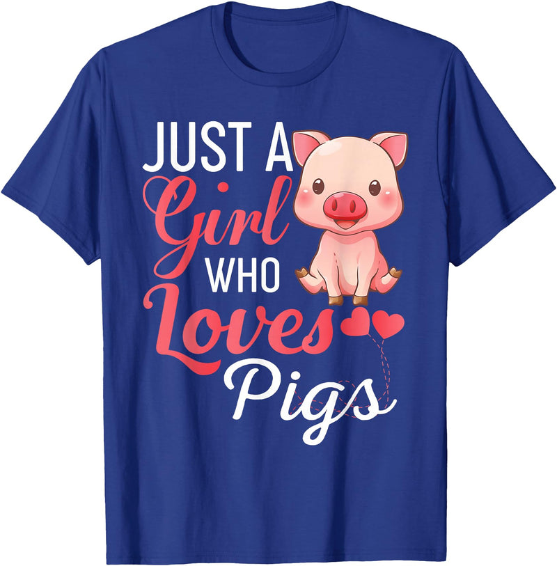 Funny Pig Shirt For Women Girls Just A Girl Who Loves Pigs Shirt Cute Pig Lover Humor T-Shirt - Royal Blue