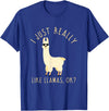 Llama Lovers Apparel Co. I Just Really Like Llamas OK Funny Llama Alpaca T-Shirt T-Shirt - Royal Blue