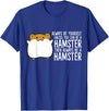 Always Be Yourself Unless You Can Be A Hamster T-Shirt - Royal Blue