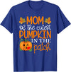 Mom of The Cutest Pumpkin Shirt Mom of The Cutest Pumpkin in The Patch Shirt Halloween T-Shirt - Royal Blue