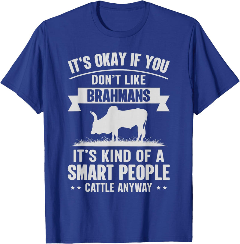 Funny Brahmans Gift for Men & Rancher Smart People Cattle Farmer - Cow Breeds Brahmans T-Shirt - Royal Blue