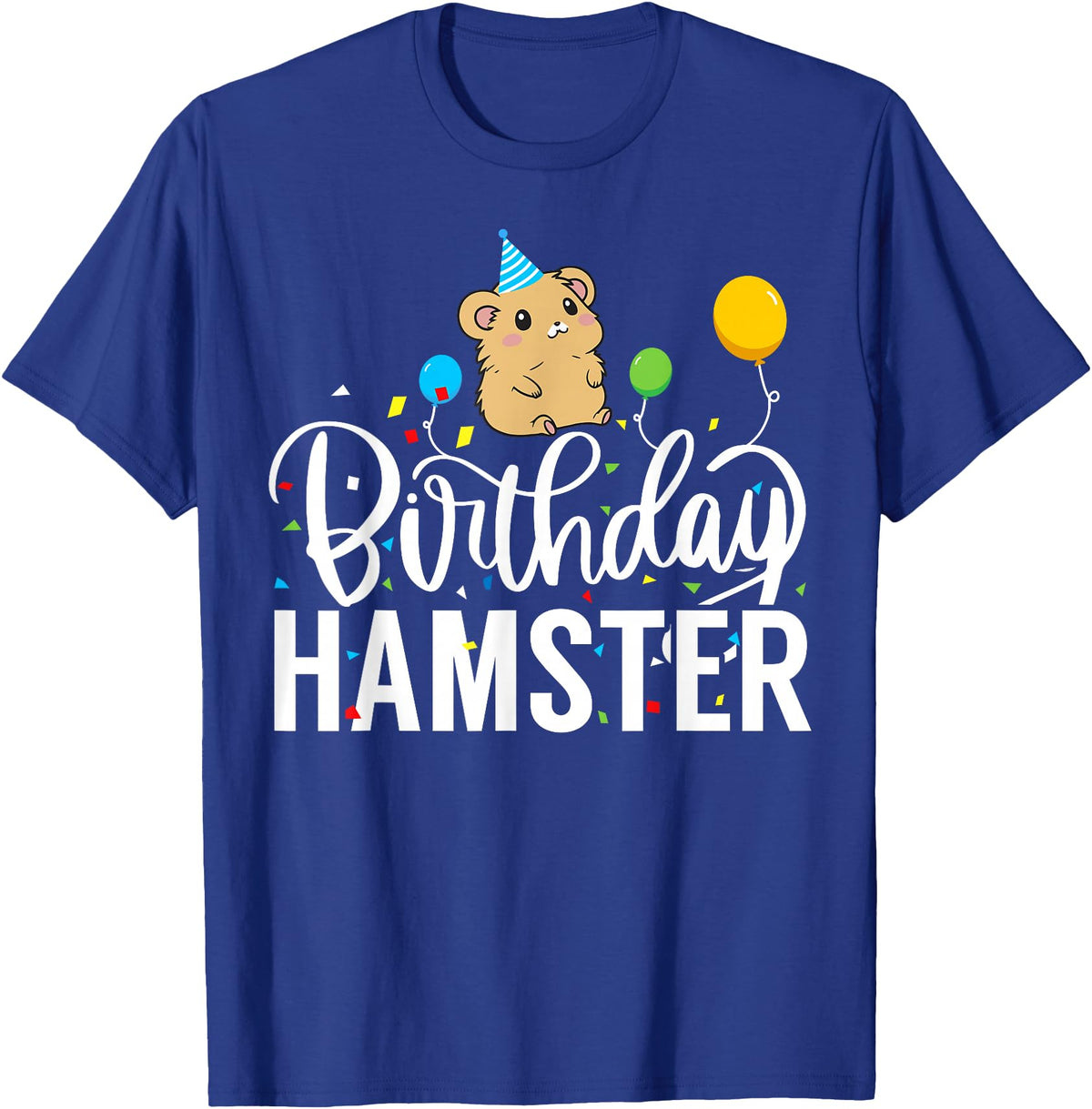 Hamster Birthday Party Birthday Hamster T-Shirt - Royal Blue