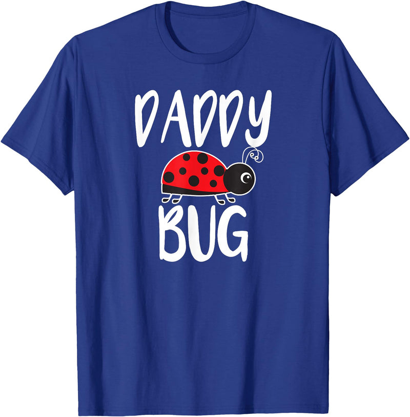Funny Cute Ladybug Clothing For Daddy Daddy Bug Funny Ladybug for Daddy T-Shirt - Royal Blue