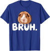 Magical and Funny Guinea Pig owner Gifts Bruh Guinea Pig T-Shirt - Royal Blue