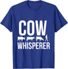 Cow whisperer shirt T-Shirt - Royal Blue