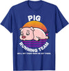 Running Shirts by CrushRetro Funny Farm Pig Running Team Shirt Kids Men Women Gift T-Shirt - Royal Blue