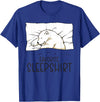 Sleeping & Napping Shirt Gifts For Nap Lovers Favorite Sleepshirt, Napping Polar Bear Pajama T-Shirt - Royal Blue