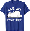 Kids Polar Bear Design Kids Polar Bear Stuff | Live Life Like a Polar Bear T-Shirt - Royal Blue