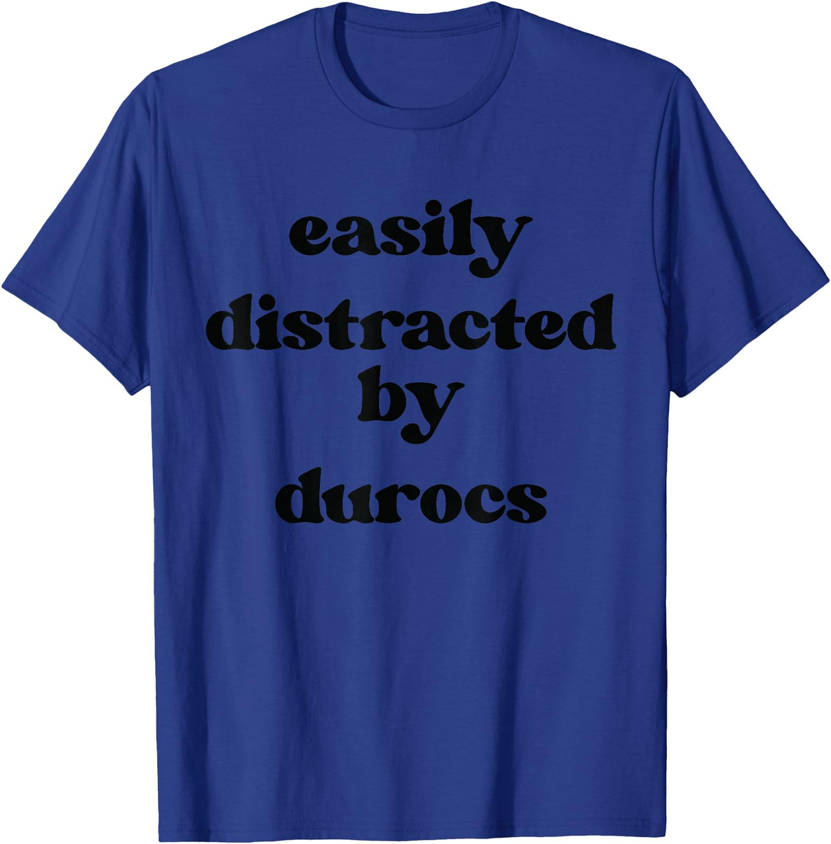 Funny Duroc Gift for Men, Women, Dad & Mom Easily Distracted By Pig - Pig Dad Mom Duroc T-Shirt - Royal Blue