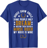 Proud Horse Show Uncle Father's Day Horse Show Uncle My Niece Equestrian Uncle T-Shirt - Royal Blue