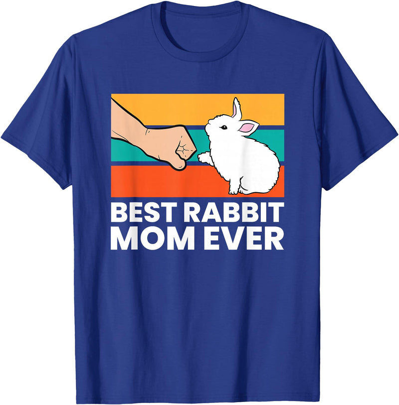 Best Rabbit Mom Ever Cute Bunny T-Shirt in Royal Blue