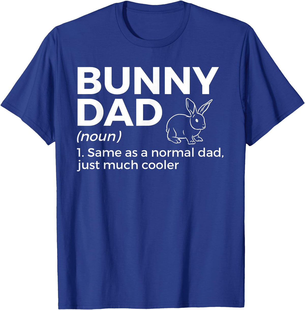 Bunny Dad Definition Rabbit Lover T-Shirt in Royal Blue